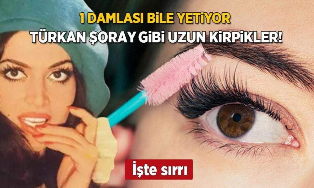 1 damlası yeter de artar bile! Türkan Şoray gibi uzun kirpiklerin sırrı bu serumda saklıymış