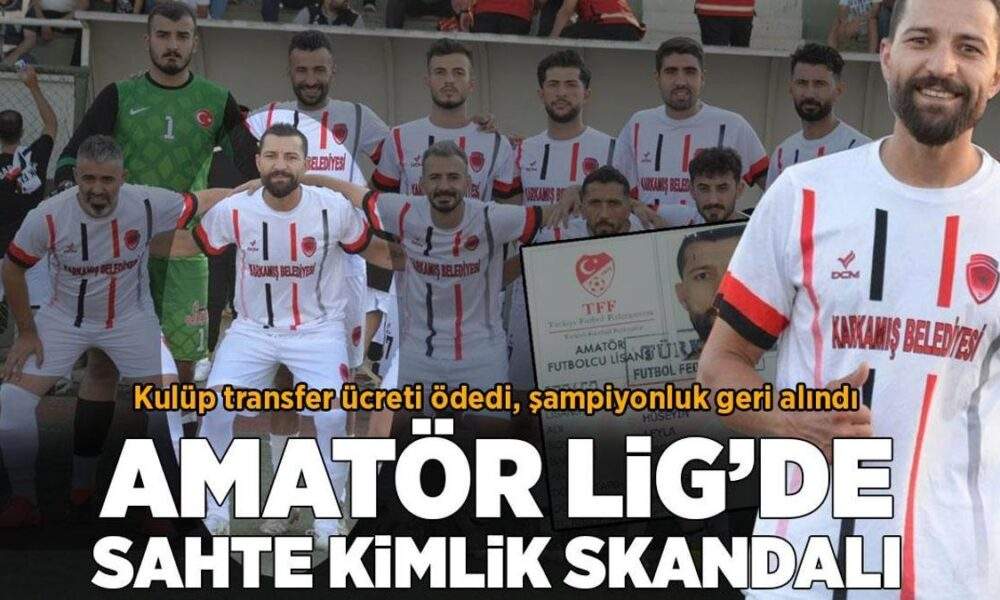 Sahte kimlikle futbolcu lisansı aldı! Amatör Lig’de büyük skandal