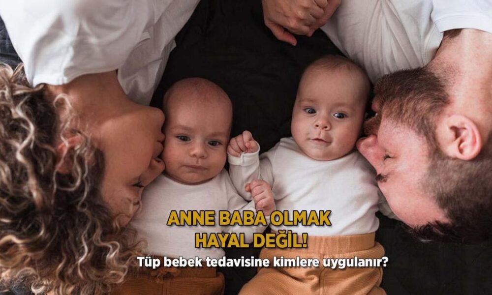 Anne-baba olmak hayal değil! Tüp bebek tedavisi kimlere uygulanır?