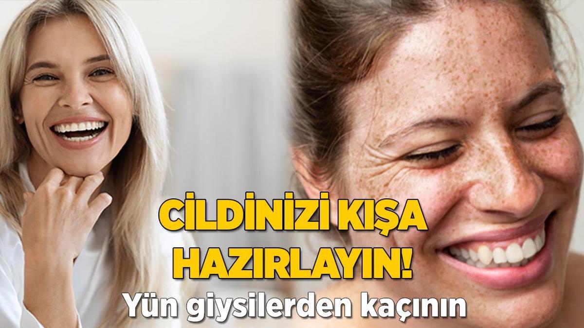 Cildinizi kışa hazırlamak için bu hamleleri uygulayın! Yün kıyafetler riskliymiş