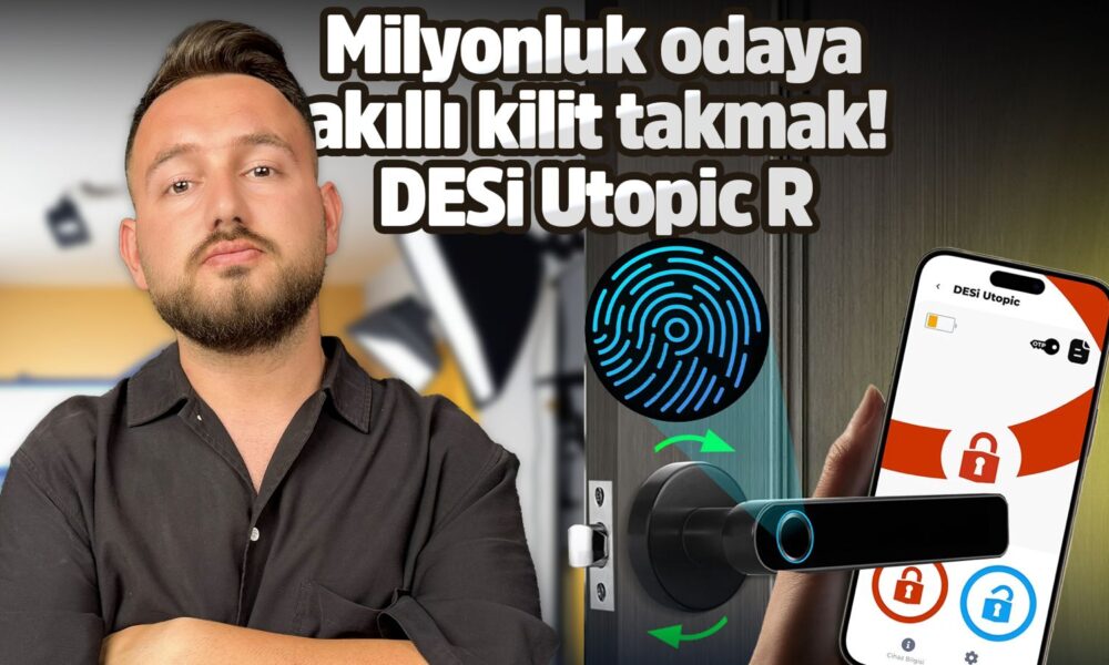 DESi Utopic R akıllı kilit inceleme!