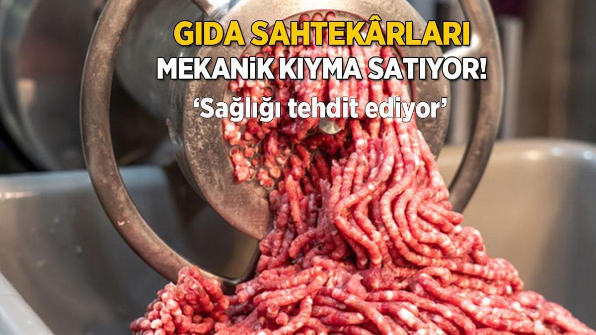 Gıdada sahteciliğin zirvesi: Bir de mekanik kıyma çıktı! İçinde yok yok, hazırını almayın