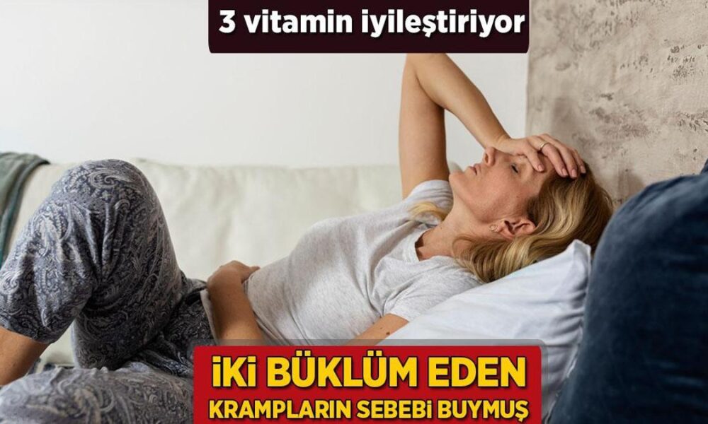 İki büklüm eden krampların sebebi buymuş! 3 vitamin iyileştiriyor, sofradan eksik etmeyin