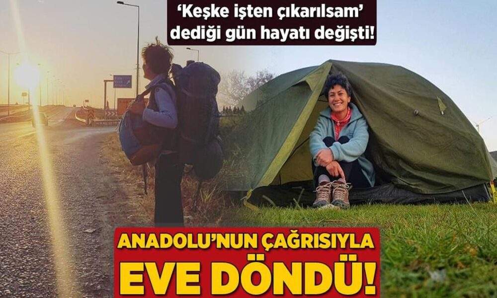‘Keşke işten çıkarsalar’ dediği gün hayatı değişti! Anadolu’nun çağrısıyla eve döndü