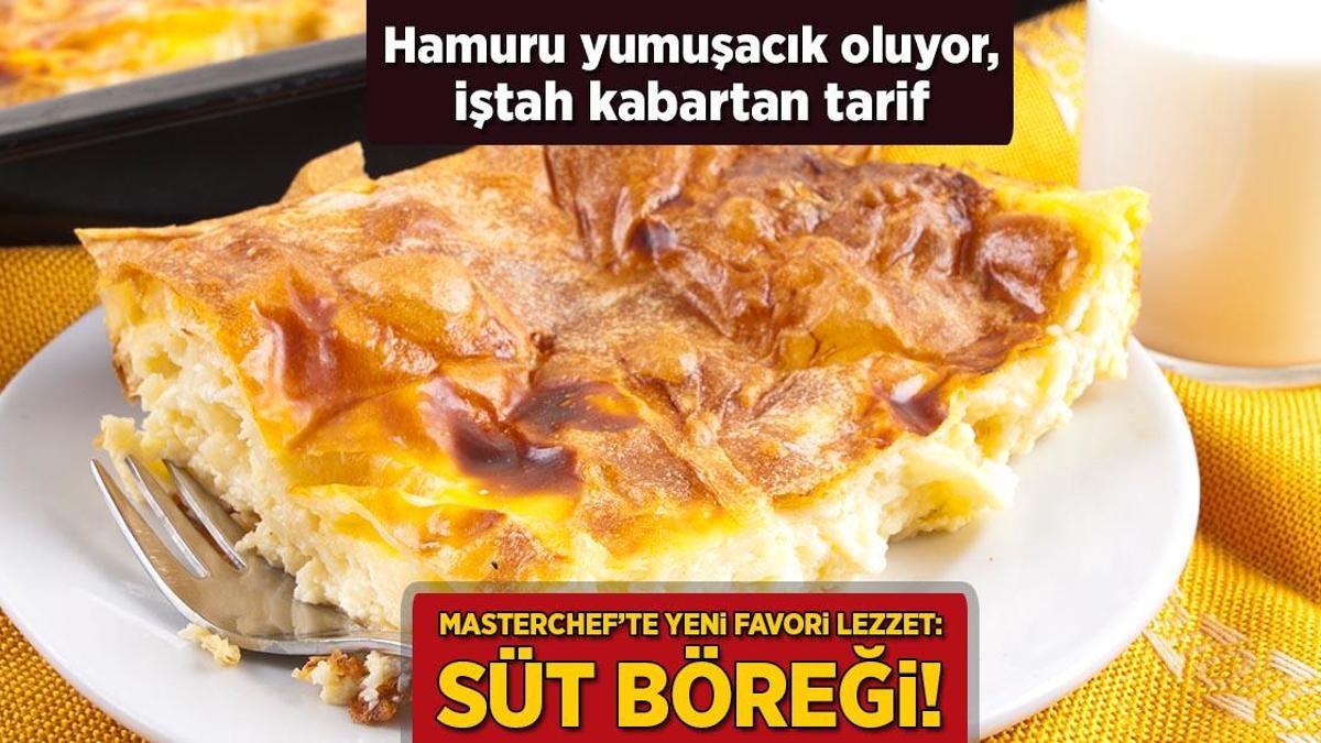 MasterChef’te yeni favori lezzet: Süt Böreği! Hamuru yumuşacık, iştah kabartan tarif