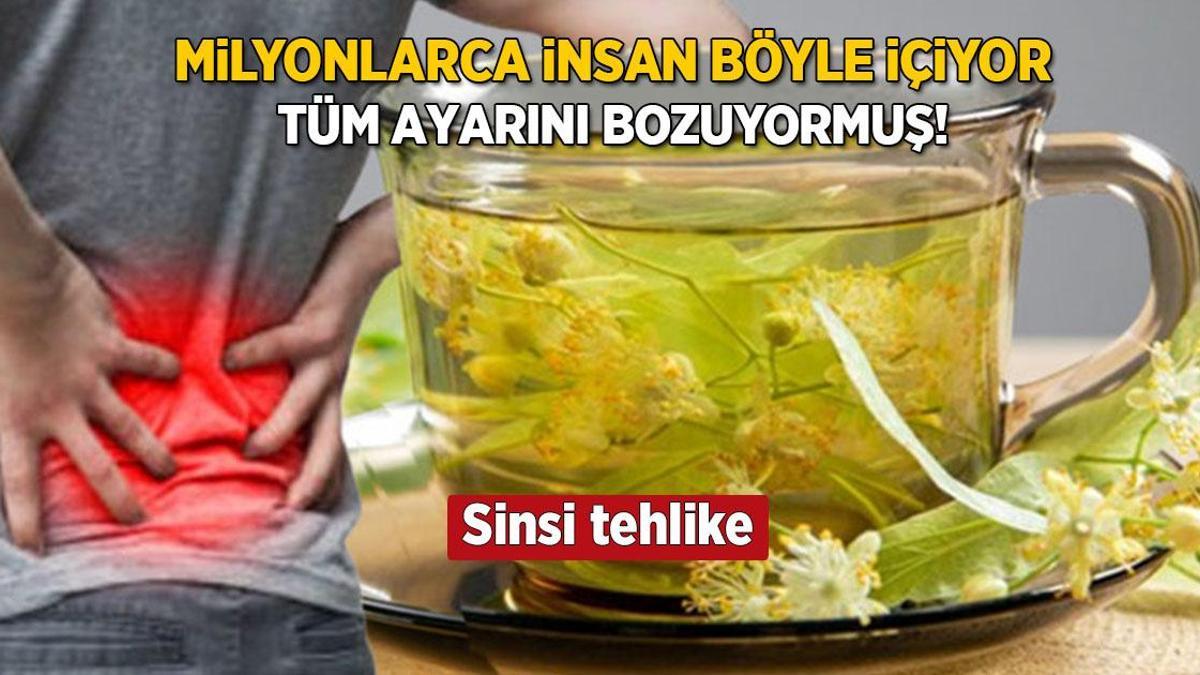 Milyonların yaptığı sinsi ‘ıhlamur’ hatası! Böyle içilirse böbreklerin ayarını bozuyor