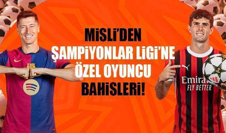 Misli’den Şampiyonlar Ligi’ne özel oyuncu bahisleri!