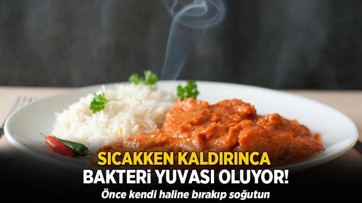 Sıcakken buzdolabına koyunca bakteriler cirit atıyor! Meğer taktiği çok basitmiş