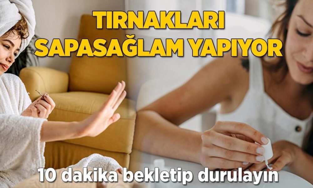 Tırnakları sapasağlam yapıyor! 10 dakika bekletip durulayın, sonuç efsane