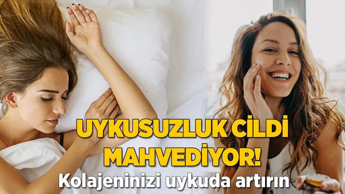 Uykusuzluk cildi mahvediyor! Düzenli yapınca kolajen seviyesi tavan olacak