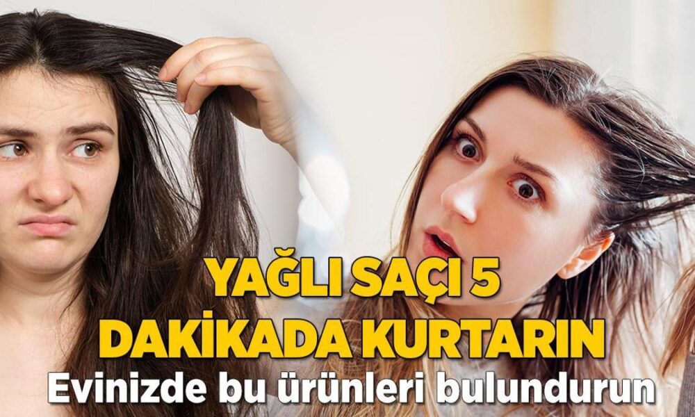 Yağlı saçı 5 dakikada kurtaran yöntem! Evde bulundurun, belli bile olmayacak