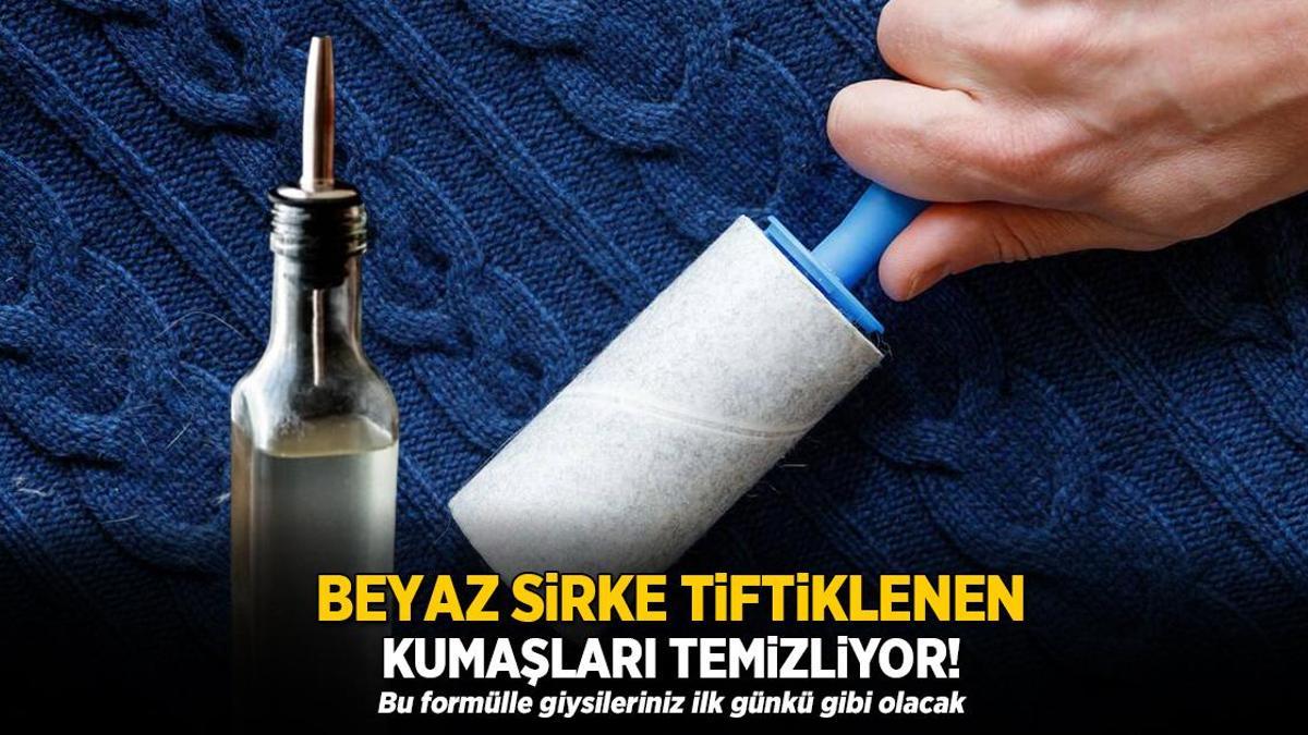 Beyaz sirke tiftiklenen kumaşları temizliyor! Bu formülle giysileriniz ilk günkü gibi olacak