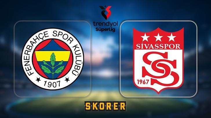CANLI | Fenerbahçe – Sivasspor maçı ne zaman, saat kaçta, hangi kanalda? Süper Lig heyecanı