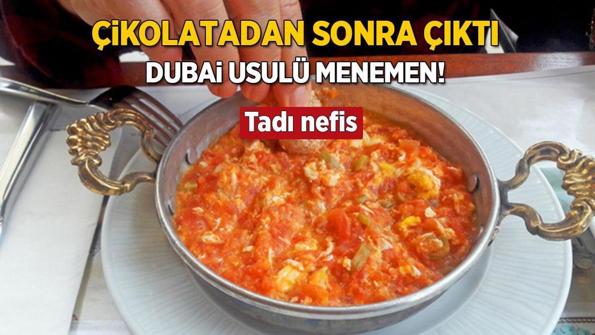Dubai çikolatasından sonra menemeni de çıktı! Ön yargıları kırdı geçti, tadı nefis