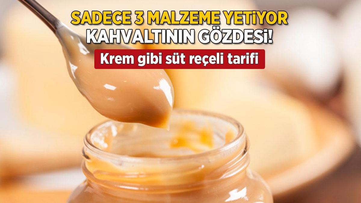 Kahvaltının gözdesi, 3 malzemeli lezzet şöleni! Krem gibi süt reçeli böyle yapılıyor