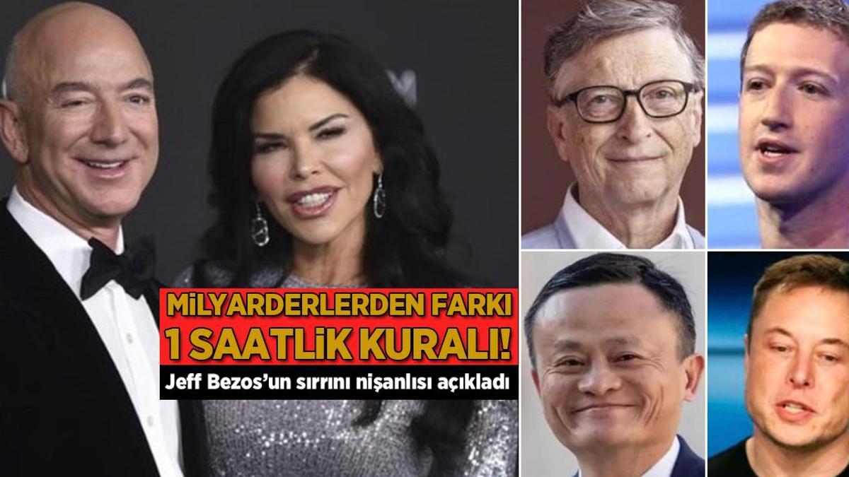 Milyarderlerden farkı 1 saatlik kuralı! Jeff Bezos’un büyük sırrını nişanlısı açıkladı